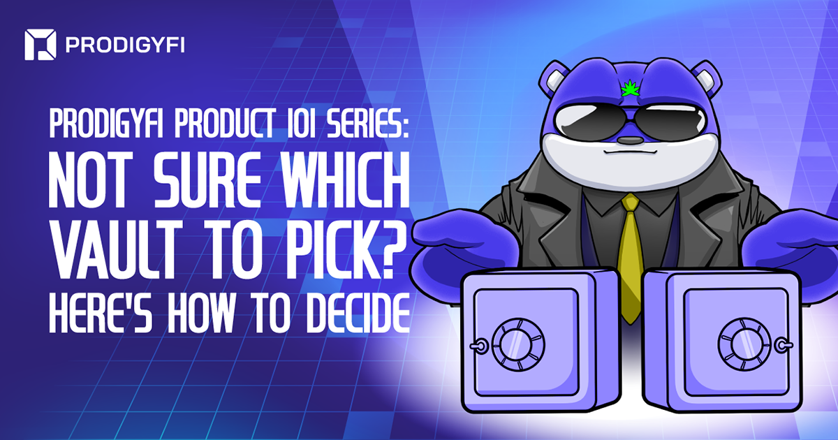 Prodigy.Fi Product 101 Series: Not Sure Which Vault to Pick? Here’s How to Decide