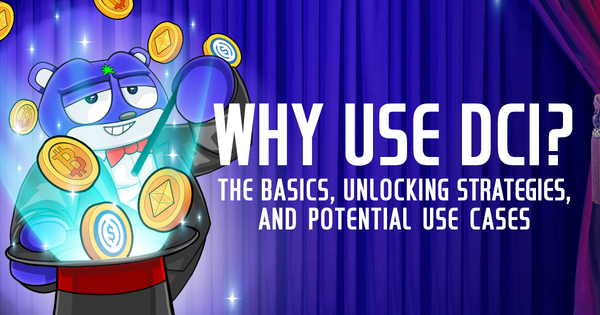 Prodigy.Fi Product 101 Series: Why Use DCI? The Basics, Unlocking Strategies and Potential Use Cases