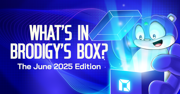 What’s in Brodigy’s Box? The June 2025 Edition