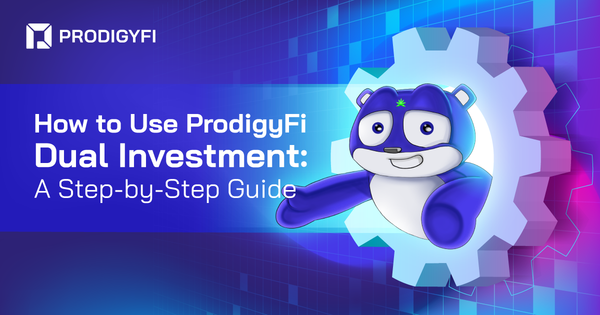 Prodigy.Fi Product 101 Series: How to Use Prodigy.Fi Dual Investment: A Step-by-Step Guide